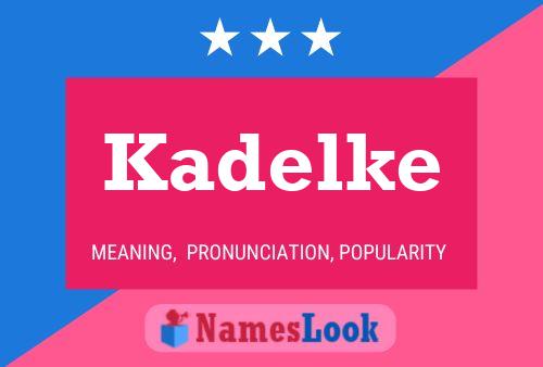 Affiche de nom Kadelke