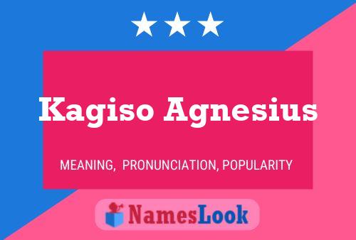 Affiche de nom Kagiso Agnesius