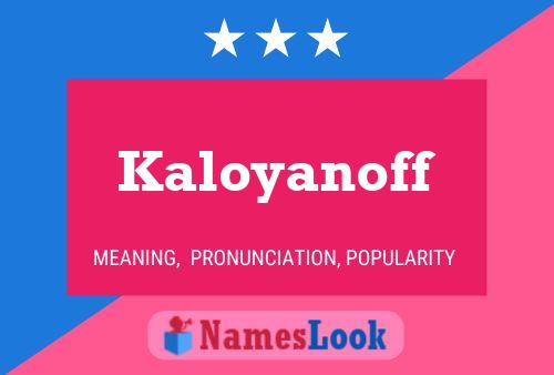 Affiche de nom Kaloyanoff