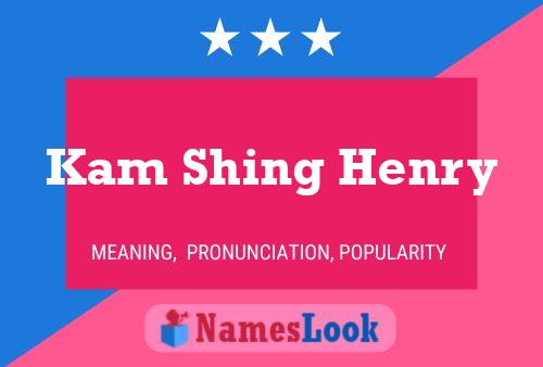 Affiche de nom Kam Shing Henry