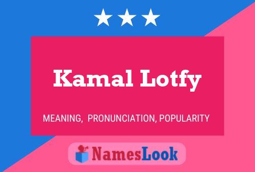 Affiche de nom Kamal Lotfy