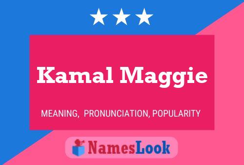 Affiche de nom Kamal Maggie