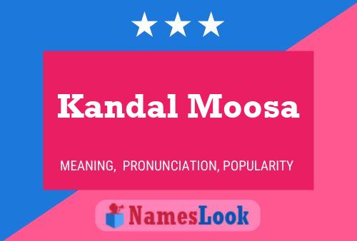 Affiche de nom Kandal Moosa