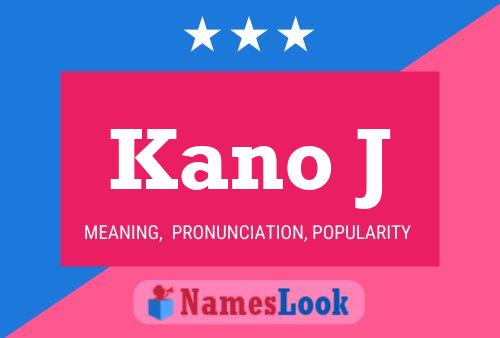 Affiche de nom Kano J