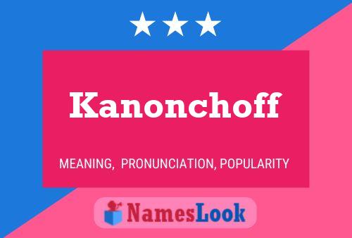 Affiche de nom Kanonchoff