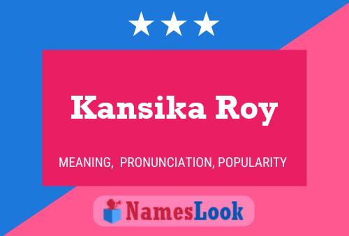 Affiche de nom Kansika Roy