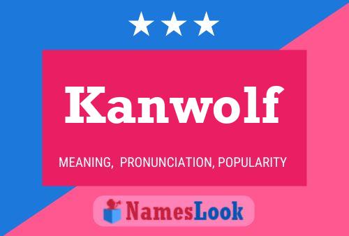 Affiche de nom Kanwolf