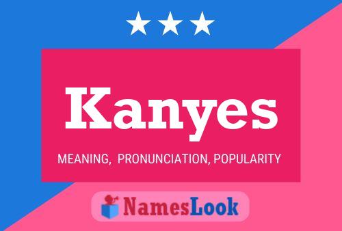 Affiche de nom Kanyes