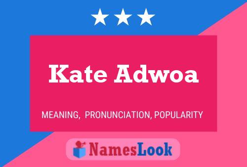 Affiche de nom Kate Adwoa