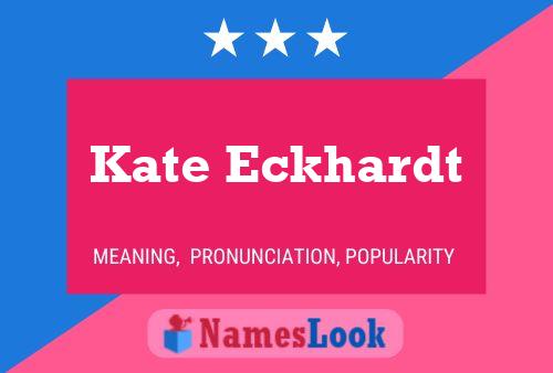 Affiche de nom Kate Eckhardt