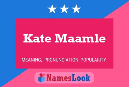 Affiche de nom Kate Maamle