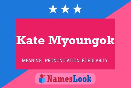 Affiche de nom Kate Myoungok