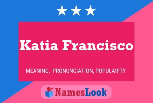 Affiche de nom Katia Francisco