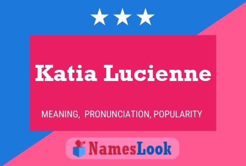 Affiche de nom Katia Lucienne