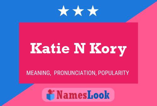 Affiche de nom Katie N Kory