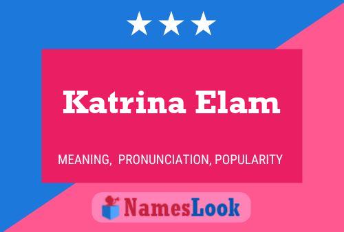 Affiche de nom Katrina Elam