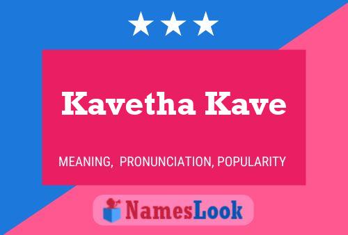 Affiche de nom Kavetha Kave