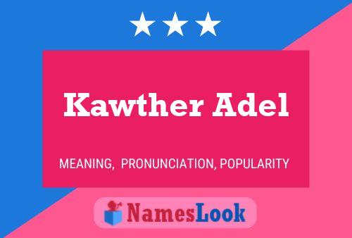 Affiche de nom Kawther Adel