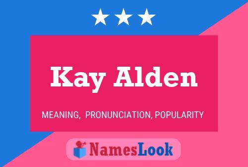 Affiche de nom Kay Alden