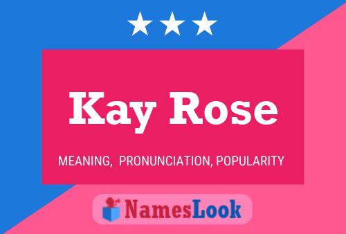 Affiche de nom Kay Rose