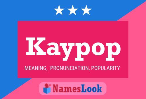 Affiche de nom Kaypop