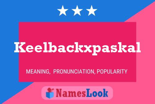 Affiche de nom Keelbackxpaskal