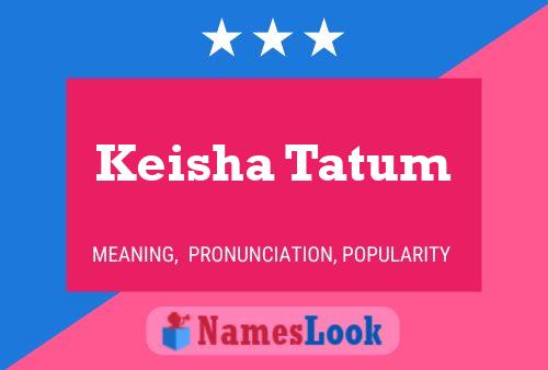 Affiche de nom Keisha Tatum