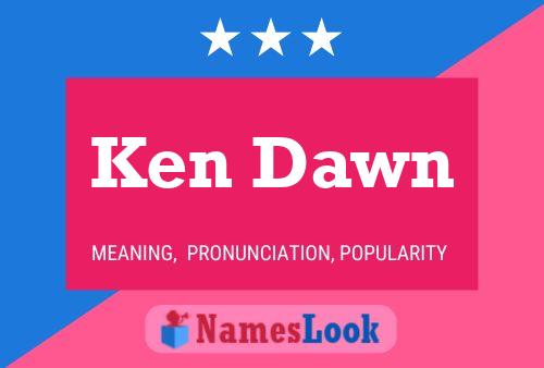 Affiche de nom Ken Dawn