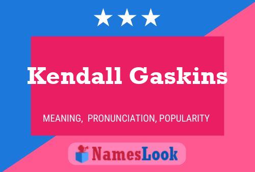 Affiche de nom Kendall Gaskins