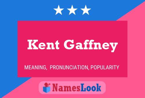 Affiche de nom Kent Gaffney