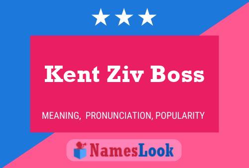 Affiche de nom Kent Ziv Boss