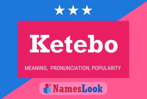 Affiche de nom Ketebo