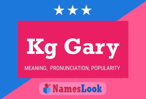 Affiche de nom Kg Gary