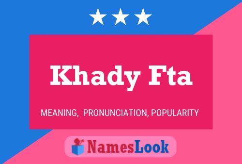 Affiche de nom Khady Fta