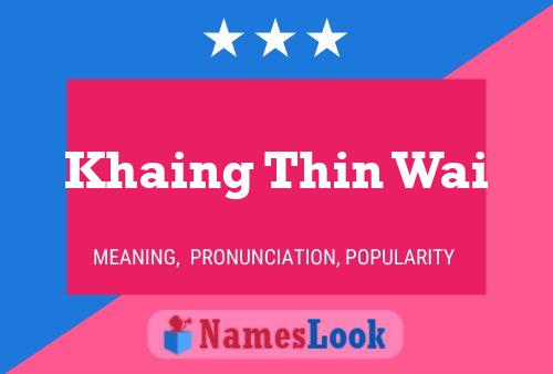 Affiche de nom Khaing Thin Wai