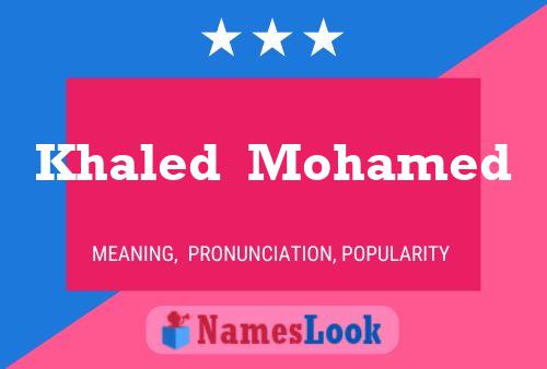 Affiche de nom Khaled  Mohamed