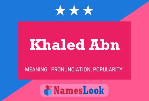 Affiche de nom Khaled Abn