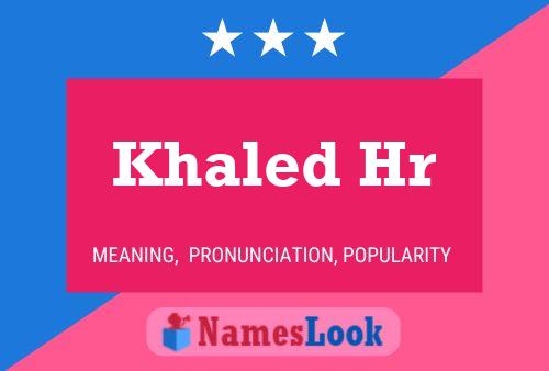 Affiche de nom Khaled Hr