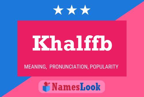 Affiche de nom Khalffb