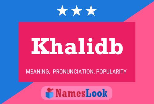 Affiche de nom Khalidb