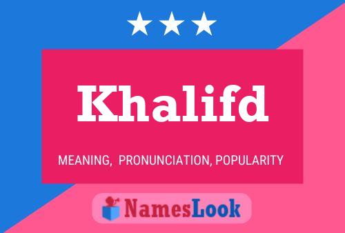 Affiche de nom Khalifd