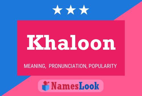 Affiche de nom Khaloon