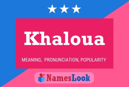 Affiche de nom Khaloua