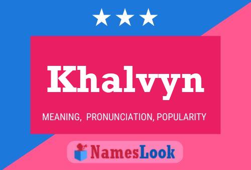 Affiche de nom Khalvyn