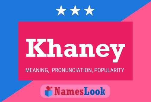 Affiche de nom Khaney