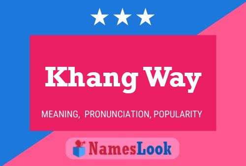 Affiche de nom Khang Way