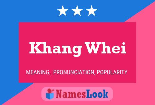 Affiche de nom Khang Whei