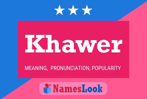 Affiche de nom Khawer