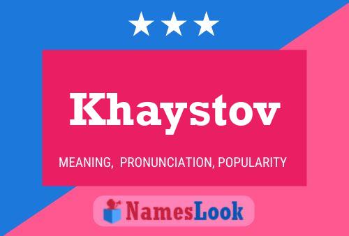 Affiche de nom Khaystov