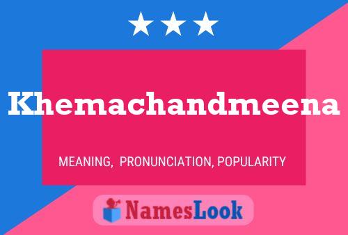 Affiche de nom Khemachandmeena